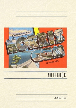 Vintage Lined Notebook Greetings from Norris Dam, Tennessee by Found Image Press 9798385447459