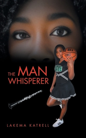The Man Whisperer by Lakema Katrell 9781665763653