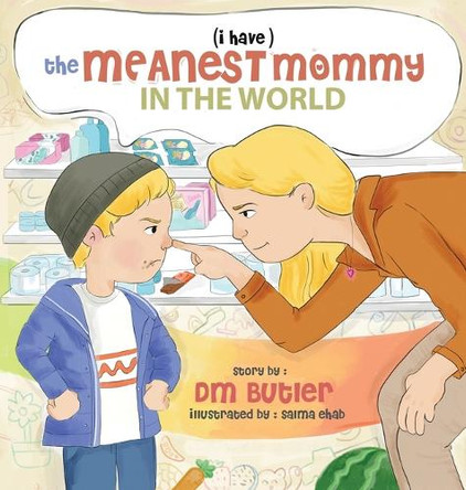 The Meanest Mommy in the World by DM Butler 9781732480933
