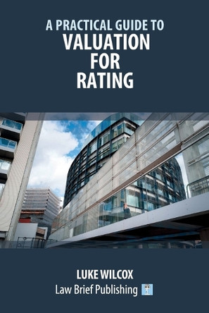 A Practical Guide to Valuation for Rating by Luke Wilcox 9781916698499