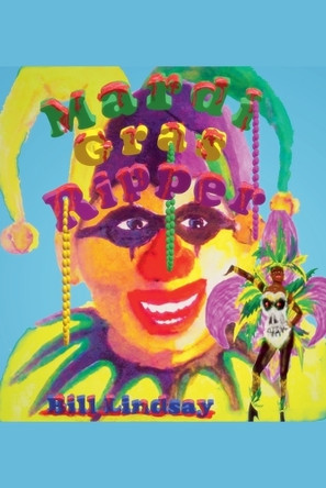 Mardi Gras Ripper by Billy Lindsay 9798227844385