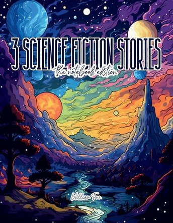 3 Science Fiction Stories - Lined Journal - 8.5" x 11" - 208 Pages - College Ruled Notebook for Work and School by William Tenn 9798330482832