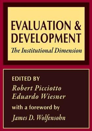 Evaluation and Development: The Institutional Dimension by Eduardo Wiesner