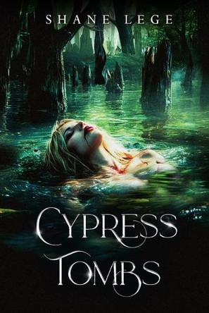 Cypress Tombs by Shane Lege 9781961387454