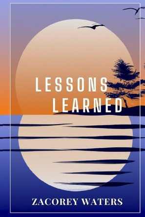 Lessons Learned by Zacorey Waters 9798896196952