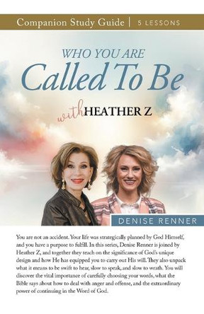 Who You Are Called To Be Study Guide with Heather Z by Denise Renner 9781667509648