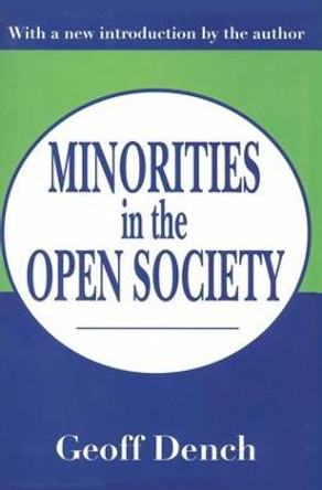 Minorities in an Open Society by Geoff Dench