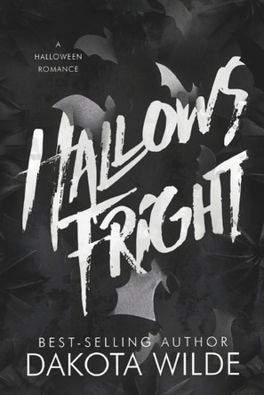 Hallows Fright: A Halloween Romance by Dakota Wilde 9798988336952