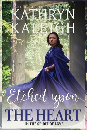 Etched Upon the Heart by Kathryn Kaleigh 9798330485598