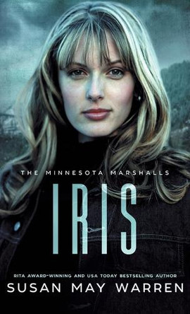 Iris: An athlete hero, forced proximity, international race to save lives! by Susan May Warren 9781962036252