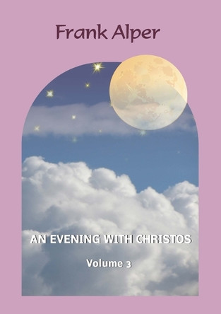 An Evening with Christos, Volume 3 by Frank Alper 9783952604441