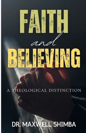 Faith and Believing by Shimba 9798330643868