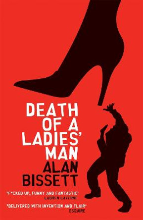 Death of a Ladies' Man by Alan Bissett