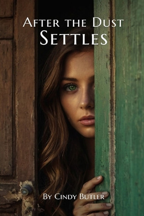 After the Dust Settles by Cindy Butler 9798330603428