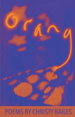 Orang by Christy Bailes 9781646625864