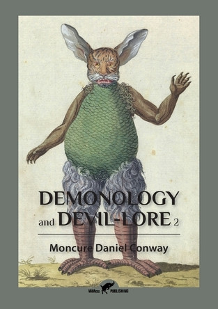 Demonology and Devil-Lore 2 by Moncure Daniel Conway 9789492355164