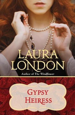 Gypsy Heiress by Laura London 9781455555543