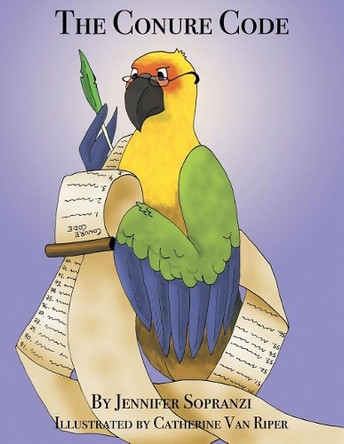 The Conure Code by Jennifer Sopranzi 9781936762002