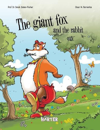 The Giant Fox and the Rabbit by Dr Prof Derek Zieker-Fischer 9781665599849