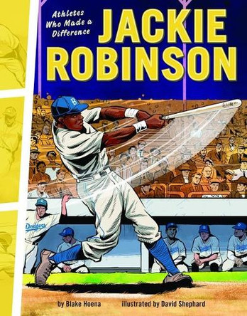 Jackie Robinson: Athletes Who Made a Difference by Blake Hoena 9781728402949