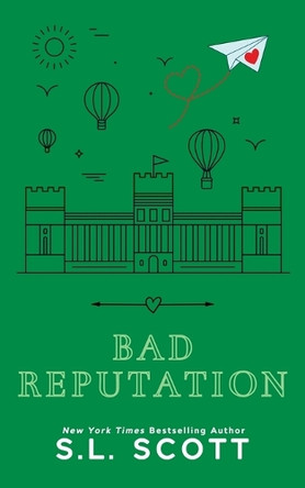 Bad Reputation: Special Edition by S L Scott 9781962626156