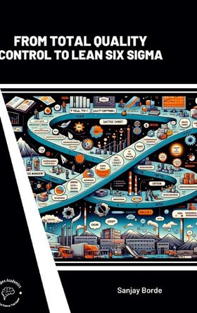 From Total Quality Control to Lean Six Sigma by Sanjay Borde 9789360847630