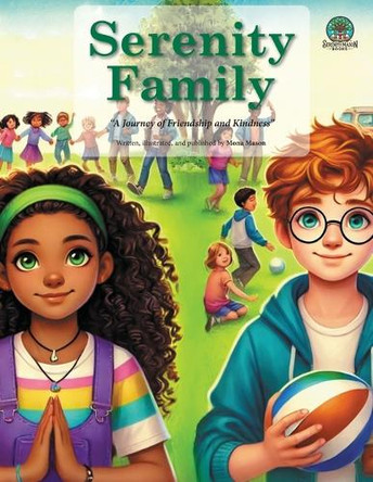 Serenity Family: A Journey of Friendship and Kindness by Mona Mason 9781962733380