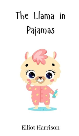 The Llama in Pajamas by Elliot Harrison 9783690740036