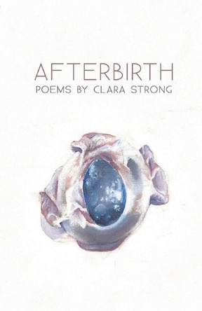 Afterbirth by Clara Strong 9798888388815