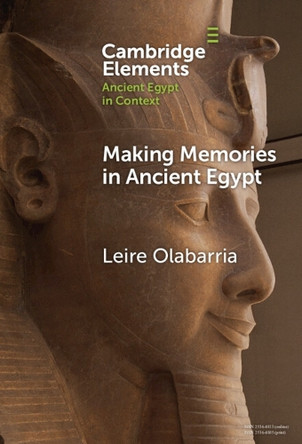 Making Memories in Ancient Egypt by Leire Olabarria 9781009598552