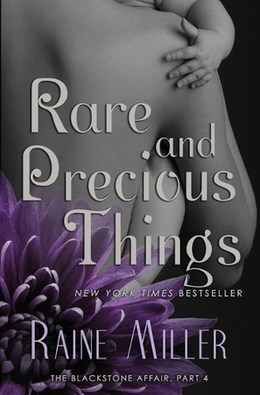 Rare and Precious Things: The Blackstone Affair, Part 4 by Raine Miller 9781942095248