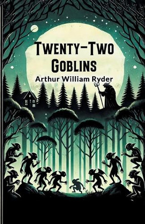 Twenty-Two Goblins by Arthur William Ryder 9789368094166