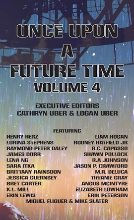 Once Upon a Future Time, Volume 4 by Bret Carter 9781943933105
