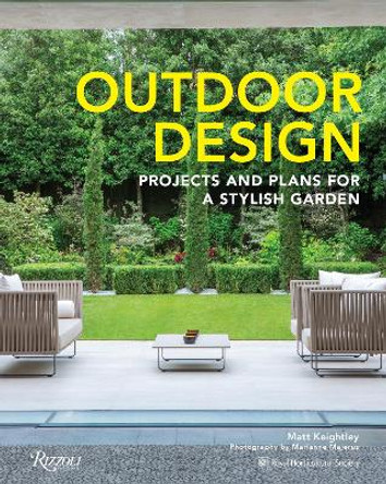 Outdoor Design: Projects and Plans for a Stylish Garden by Matt Keightley