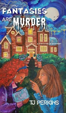 Fantasies Are Murder by Tj Perkins 9781960991331