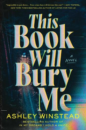 This Book Will Bury Me by Ashley Winstead 9781728270005