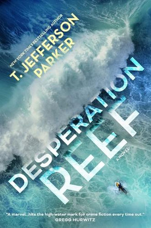 Desperation Reef by T Jefferson Parker 9781250907905