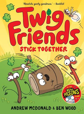 Twig Friends Stick Together by Ben Wood 9781761214998