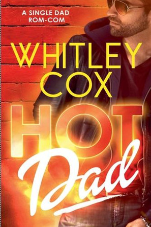 Hot Dad by Whitley Cox 9798227807540