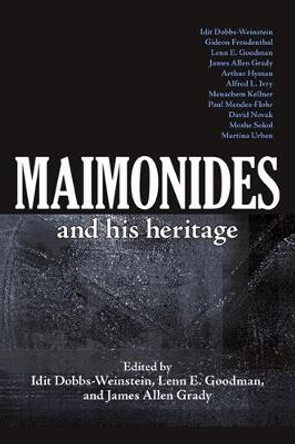 Maimonides and His Heritage by Idit Dobbs-Weinstein