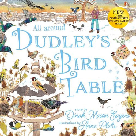 All Around Dudley's Bird Table: the fourth stunning nature story from the award winning Dudley's Garden series by Dinah Mason Eagers 9781915067678