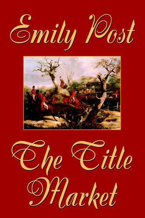 The Title Market by Emily Post 9781557425829