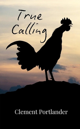 True Calling by Clement Portlander 9789916880371