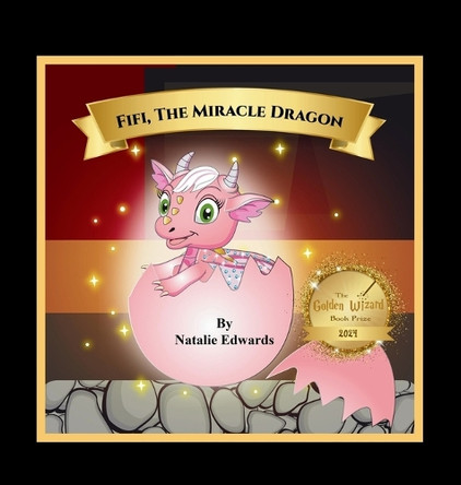 Fifi, The Miracle Dragon by Natalie Edwards 9798991424325