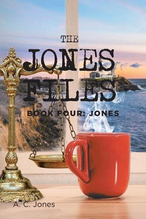 The Jones Files: Book Four: Jones by A C Jones 9781953223104