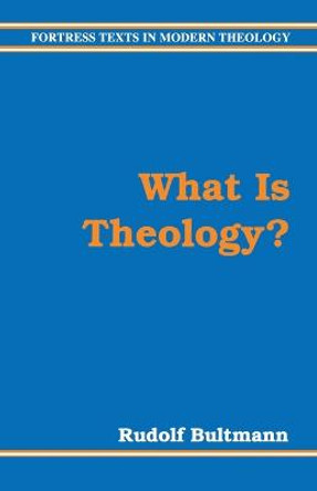 What is Theology? by Rudolf Bultmann