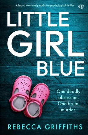 Little Girl Blue by Rebecca Griffiths 9781917449274