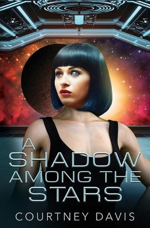 A Shadow Among the Stars by Courtney Davis 9781631124693