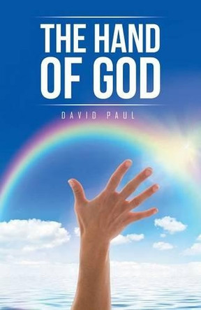 The Hand of God by David Paul 9781490771793