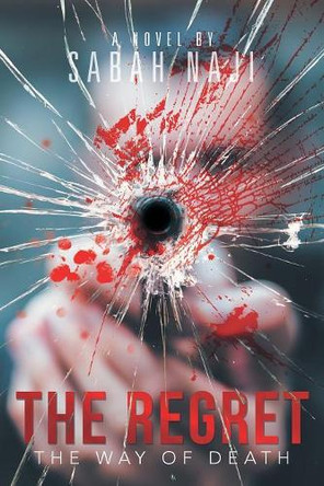 The Regret: The Way of Death by Sabah Naji 9781543492392